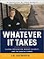 Whatever It Takes: Illegal Immigration, Border Security, and the War on Terror: Illegal Immigration, Border Security, and the War on Terror