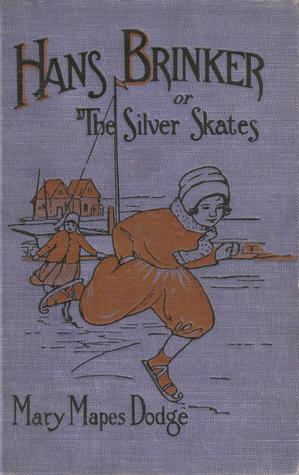 Hans Brinker or The Silver Skates