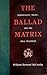 The Ballad Matrix: Personality, Milieu, and the Oral Tradition