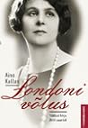 Londoni võlus. Väikesi kirju Briti saartelt by Aino Kallas