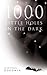1000 Little Holes in the Dark