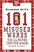 Grammar Girl's 101 Misused Words You'll Never Confuse Again by Mignon Fogarty