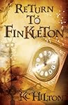 Return to Finkleton by K.C. Hilton Return to Finkleton by K.C. Hilton