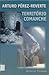 Território comanche by Arturo Pérez-Reverte Território comanche by Arturo Pérez-Reverte