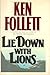Lie Down With Lions by Ken Follett