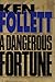 A Dangerous Fortune by Ken Follett