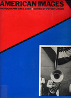 American Images: Photography 1945-1980