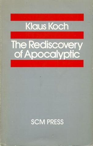 The Rediscovery of Apocalyptic (Studies in Biblical Theology)