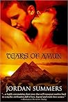 Tears of Amun by Jordan Summers Tears of Amun by Jordan Summers