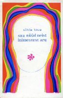 Saa nüüd neist inimestest aru by Silvia Truu