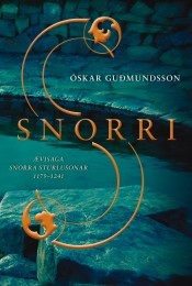 Snorri - Ævisaga 1179-1241 (Hardcover)