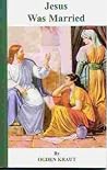 Jesus Was Married Jesus Was Married