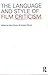 The Language and Style of Film Criticism by Andrew Klevan