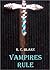 Vampires Rule (Rule, #1)