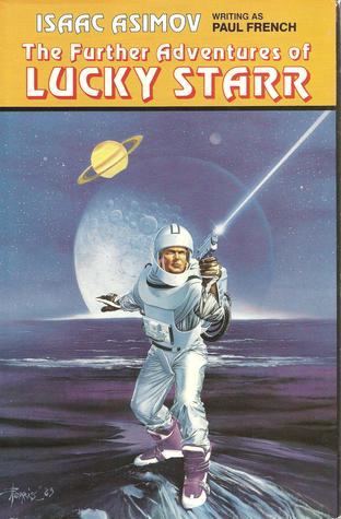 The Further Adventures of Lucky Starr (Lucky Starr, #4-6)