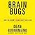 Brain Bugs: How the Brain's...
