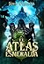 El atlas esmeralda (Los libros de los orígenes, #1)