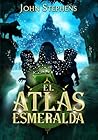 El atlas esmeralda by John  Stephens