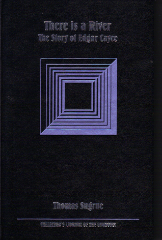 There Is a River: The Story of Edgar Cayce (Time-Life Collector's Library of the Unknown)