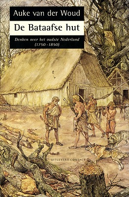 De Bataafse hut: Verschuivingen in het beeld van de geschiedenis, 1750-1850