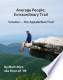 Average People; Extraordinary Trail, Volume I - The Appalachian Trail (Kindle Edition)
