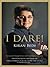 I Dare