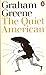 The Quiet American by Graham Greene