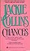 Chances by Jackie Collins Chances by Jackie Collins