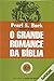 O Grande Romance da Biblia