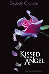 Kissed by an Angel by Elizabeth Chandler