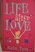 Life After Love by Kate Tym