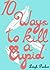 10 Ways To Kill A Cupid