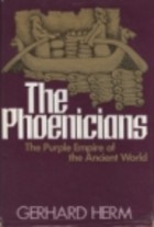 The Phoenicians: The Purple Empire of the Ancient World (Hardcover)