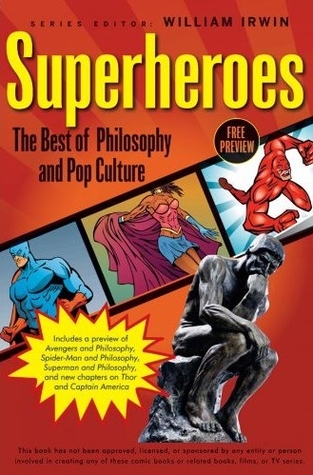 Superheroes: The Best of Philosophy and Pop Culture (Kindle Edition)