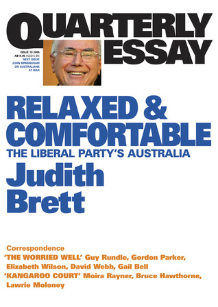 Relaxed & Comfortable: The Liberal Party's Australia (Quarterly Essay #19)