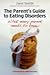 The Parent's Guide to Eating Disorders: What every parent needs to know