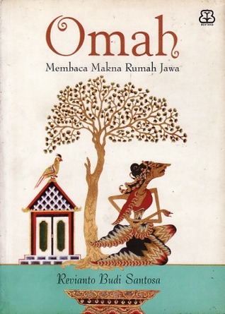 Omah: Membaca Makna Rumah Jawa (Paperback)