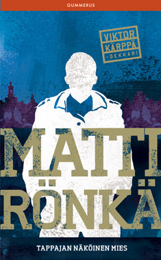 Tappajan näköinen mies (Viktor Kärppä, #1)