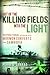 Out of the Killing Fields--Into the Light by Penne D. Conrad