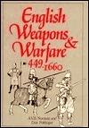 English Weapons and Warfare, 449-1660 (Hardcover)