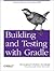 Building and Testing with G...