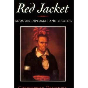 Red Jacket: Iroquois Diplomat and Orator (The Iroquois and Their Neighbors)