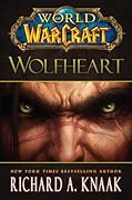 Wolfheart (World of WarCraft, #10)