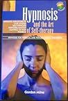 Hypnosis and the Art of Self-Therapy