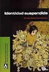 Identidad suspendida by Sergio Alejandro Amira Identidad suspendida by Sergio Alejandro Amira