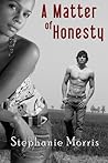 A Matter of Honesty by Stephanie Morris