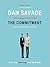 The Commitment by Dan Savage The Commitment by Dan Savage