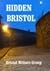 Hidden Bristol (Bristol Writers Group)