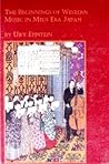 The Beginnings of Western Music in Meiji Era Japan (Studies in the History & Interpretation of Music) (English and Japanese Edition) The Beginnings of Western Music in Meiji Era Japan (Studies in the History & Interpretation of Music) (English and Japanese Edition)