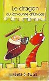 Le Dragon du royaume d'En-Bas (Le chat-ô en folie, #1) Le Dragon du royaume d'En-Bas (Le chat-ô en folie, #1)
